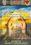 Dying For Acceptance: A Teen's Guide To Drug- And Alcohol-Related Health Issues (Hardcover, 2004) 